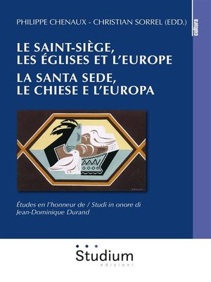 cover image of Le Saint-Siège, les eglises et l'Europe. / La Santa Sede, le chiese e l'europa.